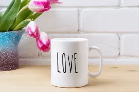 Custom Mug Love Design , Positive Inspirational Mug, Gift For Wife,Special Gift For Mom, Birthday Gift Ceramic Mug 11oz