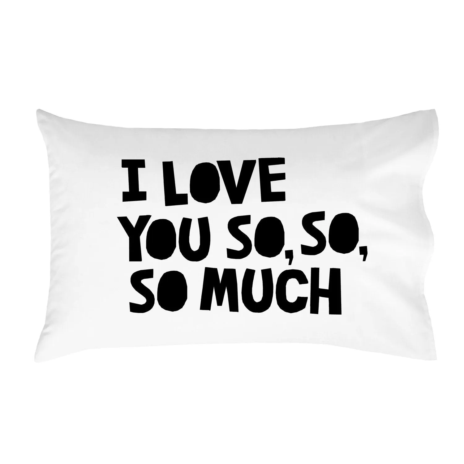 "I Love You So So So Much" Loving Reminder Couple Pillowcase