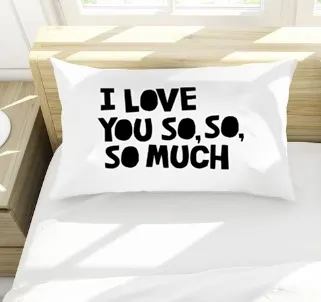 "I Love You So So So Much" Loving Reminder Couple Pillowcase